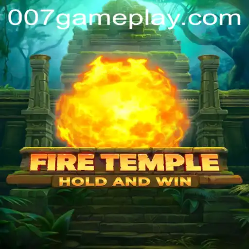 Unveiling FireTemple: The Ultimate 007game Experience
