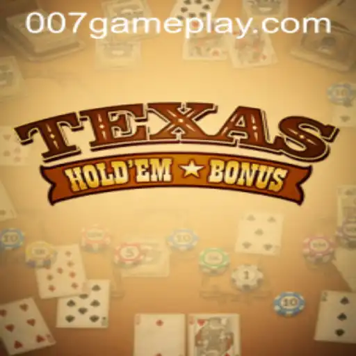 Exploring Texas Hold'em Bonus: The Thrilling 007 Game Casino Experience